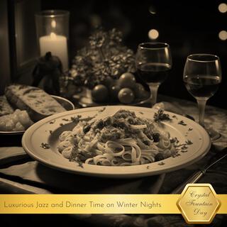 Luxurious Jazz and Dinner Time on Winter Nights