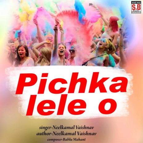 Pichka Lele O | Boomplay Music