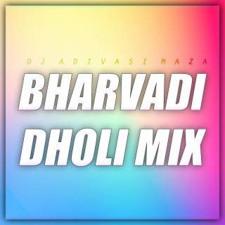 Bharvadi (Dholi Mix)