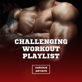 Challenging Workout Playlist: Perfect House Music When You Have to Push Harder in Your Training