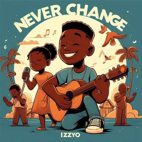 Never Change | Boomplay Music