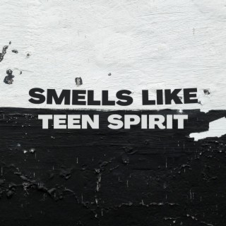 Smells like teen spirit