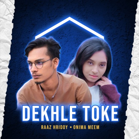 Dekhle toke ft. Onima Meem | Boomplay Music