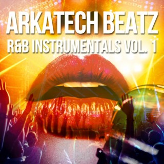 Arkatech Beatz R & B Instrumentals, Vol. 1 (Instrumental)