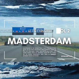 Madsterdam VOL 2