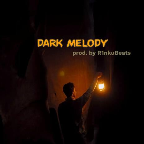 Dark melody | Boomplay Music