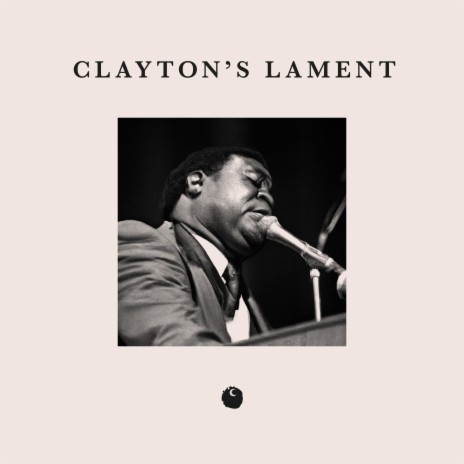 Clayton's Lament | Boomplay Music