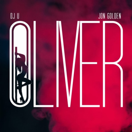 Oliver ft. Jon Golden | Boomplay Music