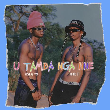 U tamba nga nne ft. Zickboy Prod | Boomplay Music