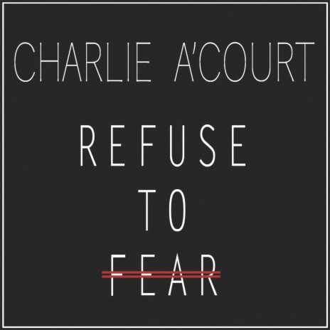 Refuse to Fear | Boomplay Music