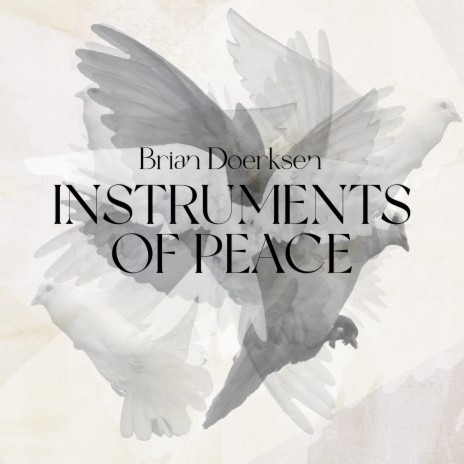 Instruments Of Peace | Boomplay Music