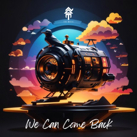 We Can Come Back | Boomplay Music