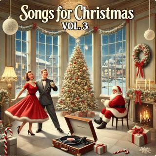 Songs For Christmas, Vol. 3