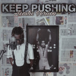 KEEP PUSHING (Acoustic Version)