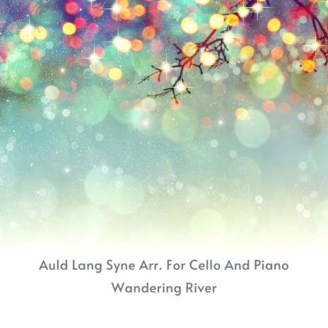 Auld Lang Syne Arr. For Cello And Piano