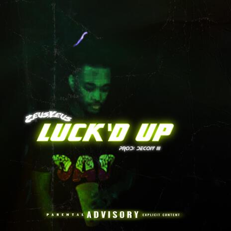 LUCK'D UP | Boomplay Music