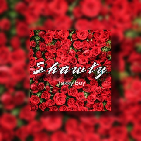Shawty ft. Takky Boy | Boomplay Music