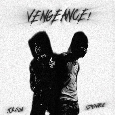 vengeance! ft. 10Kvilla | Boomplay Music