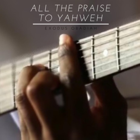 All Praise To Yahweh ft. Michael Guardiola | Boomplay Music