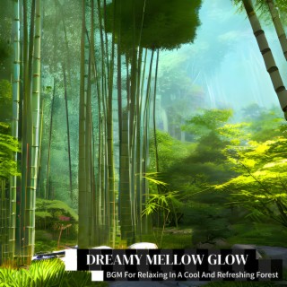 BGM For Relaxing In A Cool And Refreshing Forest