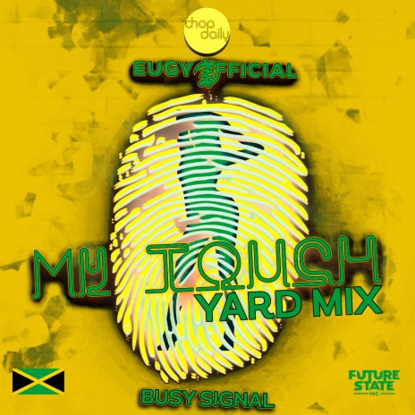 My Touch (Yard-Mix) ft. Chop Daily & Busy Signal