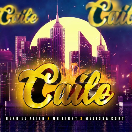 CAILE ft. Mr Light & Melissa Cort | Boomplay Music