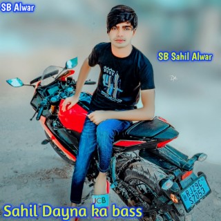 Sahil Dayna Ka Bass