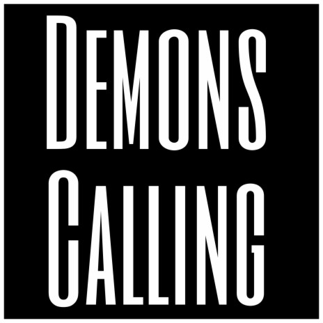 Demons Calling | Boomplay Music