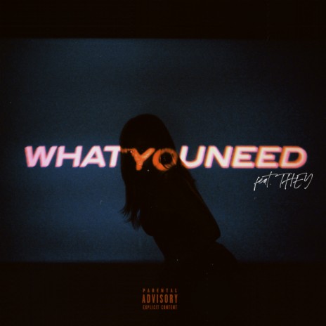 What You Need (feat THEY.) ft. THEY. | Boomplay Music