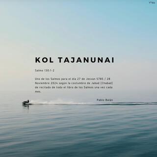 Kol Tajanunai (Salmo 130:1-2)