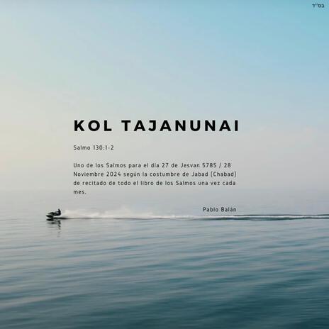 Kol Tajanunai (Salmo 130:1-2) | Boomplay Music