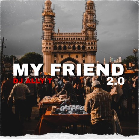 My Friend 2.0 | Boomplay Music