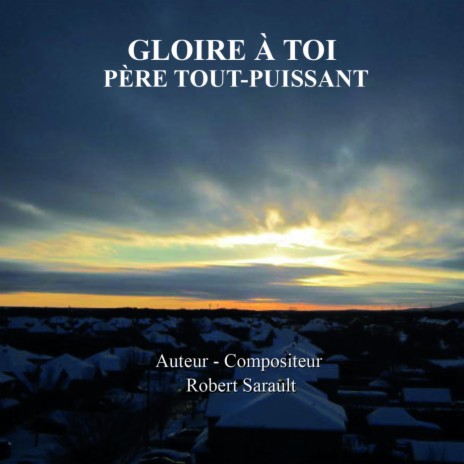 Gloire à Toi Père Tout-Puissant Orchestrale | Boomplay Music