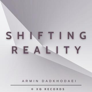 Shifting Reality