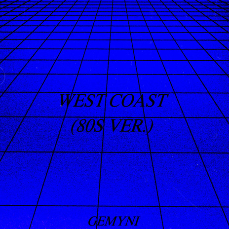 West Coast (80s Ver.) | Boomplay Music