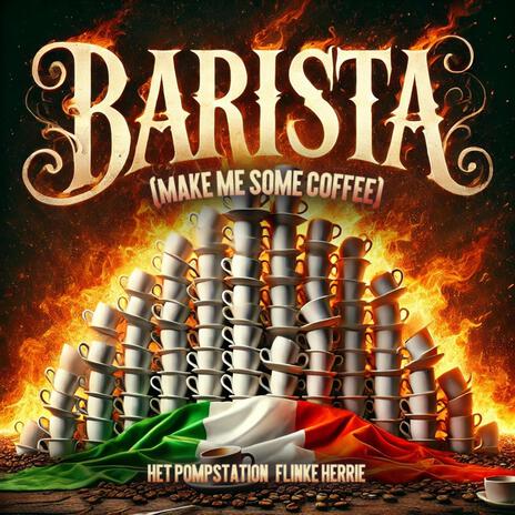 Barista (Make Me Some Coffee) ft. Flinke Herrie | Boomplay Music