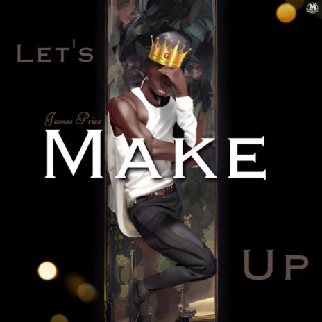 Lets Make Up | Boomplay Music