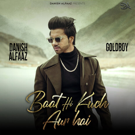 Baat Hi Kuch Aur Hai ft. Goldboy | Boomplay Music