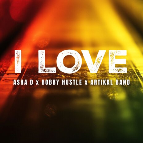 I Love ft. Bobby Hustle & Artikal Band | Boomplay Music