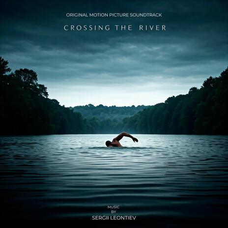 Crossing the River (Original Motion Picture Soundtrack)