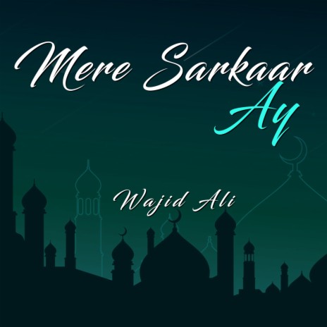 Mere Sarkaar Ay | Boomplay Music