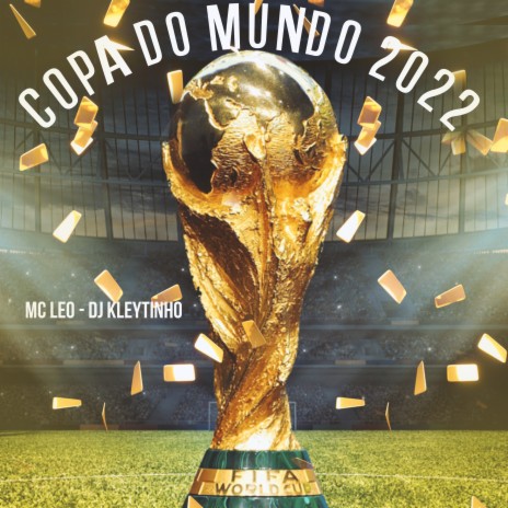 Copa do Mundo 2022 ft. DJ Kleytinho | Boomplay Music