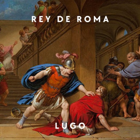 Rey de Roma | Boomplay Music