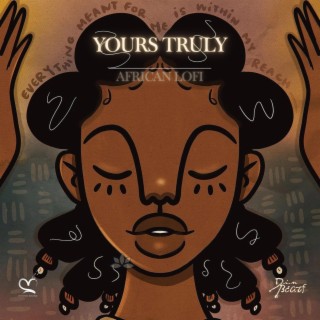 Yours Truly (Lofi Afrobeats)