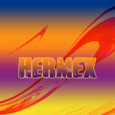 Hermex | Boomplay Music