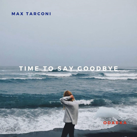 Time To Say Goodbye ft. Odarka