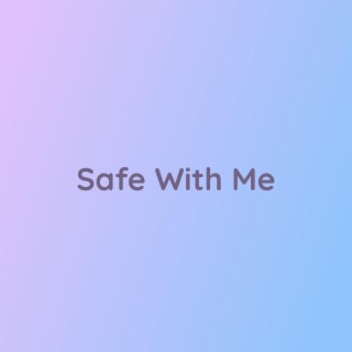 Safe With Me