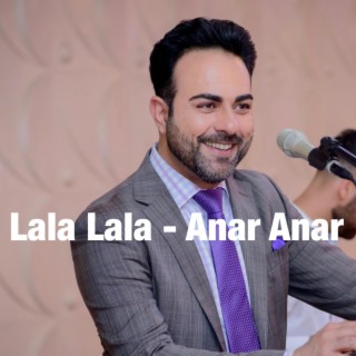 Lala Lala - Anar Anar