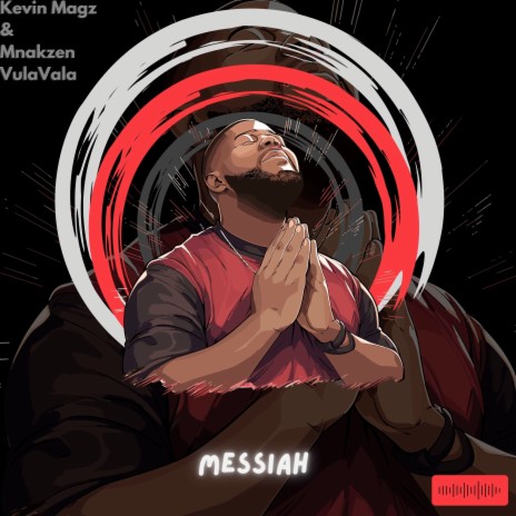 Messiah ft. Mnakzen VulaVala | Boomplay Music