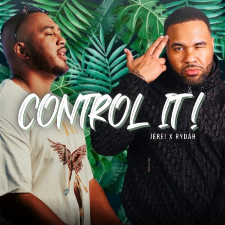 CONTROL IT ft. Rydah | Boomplay Music